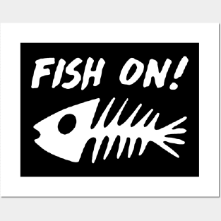 Fish On ! Posters and Art